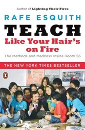 Teach Like Your Hair's on Fire