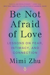BE NOT AFRAID OF LOVE