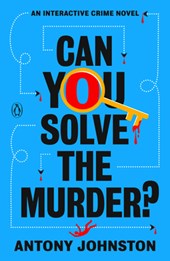 Can You Solve the Murder?: An Interactive Crime Novel