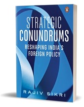 Strategic Conundrums: Reshaping India's Foreign Policy