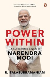 Power Within: The Leadership Legacy of Narendra Modi