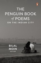 The Penguin Book of Poems on the Indian City