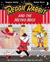 Reggie Rabbit and the Metro Mice