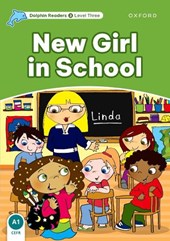 Dolphin Readers Level 3: New Girl in School