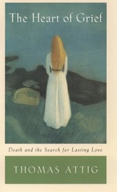 Attig, T: Heart of Grief