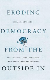 Eroding Democracy from the Outside In