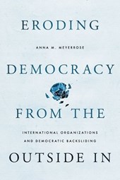 Eroding Democracy from the Outside In