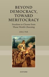 Beyond Democracy, Toward Meritocracy