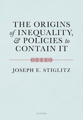 The Origins of Inequality and Policies to Contain It