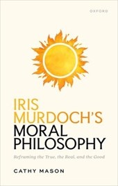 Iris Murdoch's Moral Philosophy