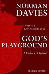 God's Playground A History of Poland
