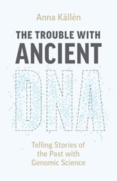 The Trouble with Ancient DNA