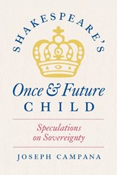 Shakespeare's Once and Future Child
