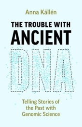 The Trouble with Ancient DNA