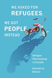 We Asked for Refugees, We Got People Instead