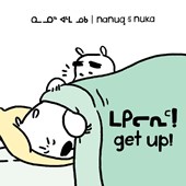 Nanuq and Nuka: Get Up!