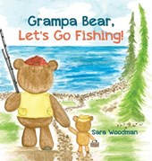 Grampa Bear, Let's Go Fishing!