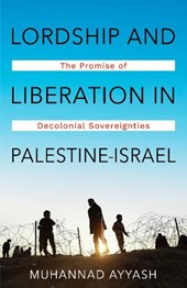 Lordship and Liberation in Palestine-Israel