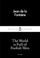 The World is Full of Foolish Men