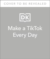 Make a TikTok Every Day