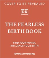 The Fearless Birth Book (The Naked Doula)