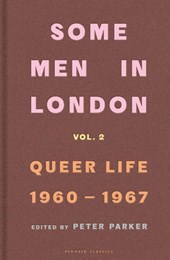 Some Men In London: Queer Life, 1960-1967