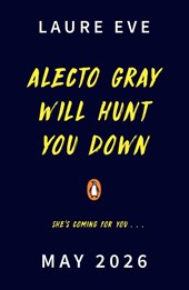 Alecto Gray Will Hunt You Down
