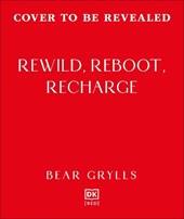 Rewild, Reboot, Recharge