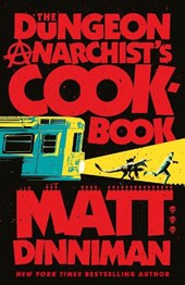 The Dungeon Anarchist's Cookbook