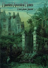 Haunted Ancestral Homes