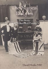 The Magical DeLyles - The Story Of A Sheffield Family