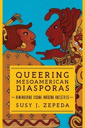 Queering Mesoamerican Diasporas