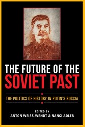 The Future of the Soviet Past