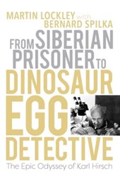From Siberian Prisoner to Dinosaur Egg Detective