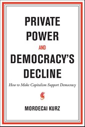 Private Power and Democracy's Decline