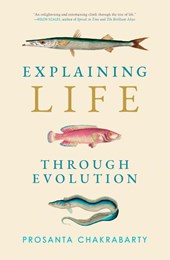 Explaining Life through Evolution