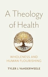 A Theology of Health