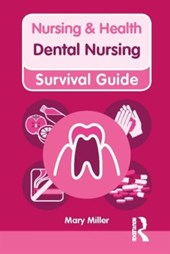 Nursing & Health Survival Guide: Dental Nursing