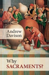 Why Sacraments?