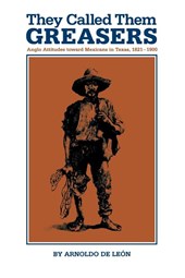 They Called Them Greasers