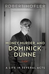 Money, Murder, and Dominick Dunne