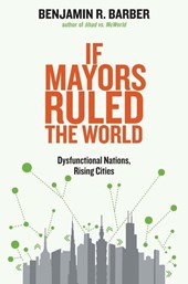 If Mayors Ruled the World