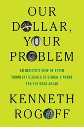 Our Dollar, Your Problem