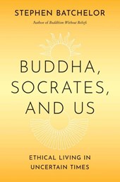 Buddha, Socrates, and Us