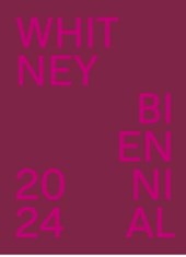 Whitney Biennial 2024