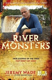 Wade, J: River Monsters