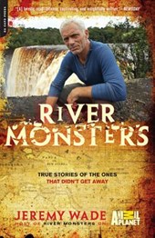 Wade, J: River Monsters