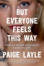 Layle, P: But Everyone Feels This Way