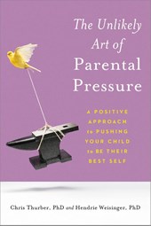 The Unlikely Art of Parental Pressure