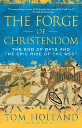 Holland, T: Forge of Christendom